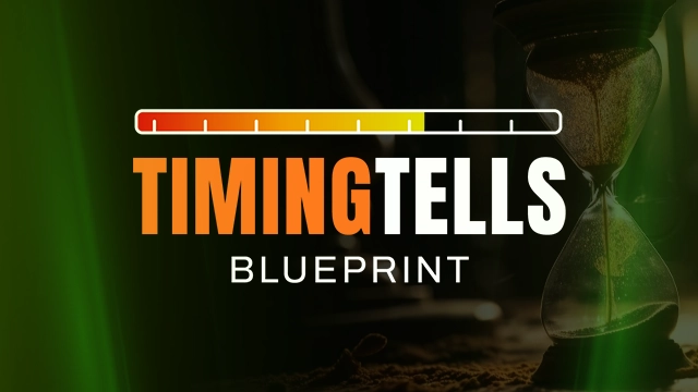 The Timing Tells Blueprint